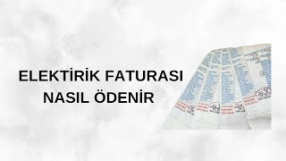 Elektrik Faturası Nasıl Ödenir  Elektrik Faturası Ödeme [upl. by Nnyletak293]