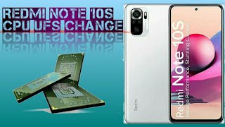 Redmi Note 10s Cpu Ufs Change [upl. by Nunnery]