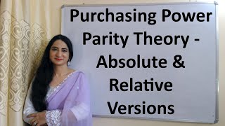 Purchasing Power Parity Theory  Absolute amp Relative Versions [upl. by Anne-Marie]