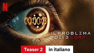 Il problema dei 3 corpi Stagione 1 Teaser 2  Trailer in italiano  Netflix [upl. by Ysdnil]