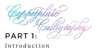 Copperplate Calligraphy for Beginners 1 of 7 Introduction copperplate calligraphy [upl. by Emmer84]