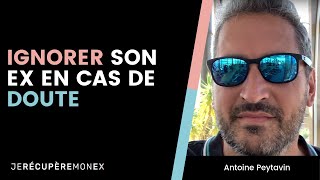 4 EXCELLENTES RAISONS DIGNORER SON EX QUAND ON EST DANS LE DOUTE [upl. by Chema]