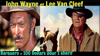 JOHN WAYNE et LEE VAN CLEEFMashup video  Barquero  100 dollars pour 1 Sherif [upl. by Freda20]