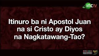 Ang Pagbubunyag  Itinuro ba ni Apostol Juan na si Cristo ay Diyos na NagkatawangTao [upl. by Letsyrc]