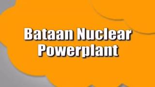 BATAAN NUCLEAR POWER PLANT [upl. by Bartolome606]