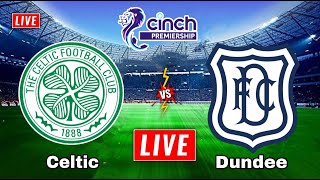 Celtic vs Dundee Live Stream Scottish Premiership Dundee vs Celtic Live Stream [upl. by Oigufer204]