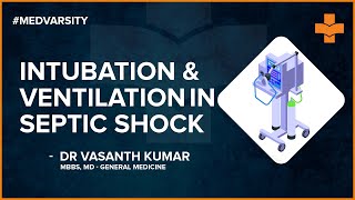 Intubation and Ventilation in Septic Shock  Medvarsity [upl. by Lowndes820]