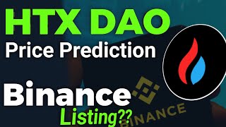 HTX DAO PRICE PREDICTION 2024  Binance Listing Confirm [upl. by Stricklan761]