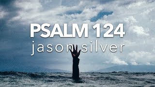 🎤 Psalm 124 Song  The Lord Is On Our Side [upl. by Inanak]