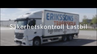 Säkerhetskontroll Lastbil  Erikssons Trafikskola [upl. by Eivla657]