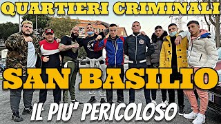 Quartieri Criminali San Basilio il posto più Pericoloso di Roma [upl. by Odnolor]