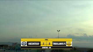 Anzoátegui FC vs Trujillanos FC  Semifinal  Partido de ida [upl. by Ahtera]