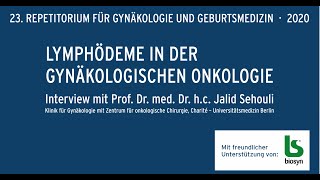 Lymphödeme in der gynäkologischen Onkologie  Interview mit Prof Sehouli  biosynde [upl. by Asilef]