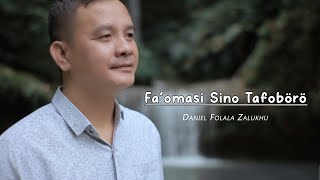 FAOMASI SINO TAFOBOROLagu NiasDaniel Folala ZalukhuOfficial Video [upl. by Nueormahc]