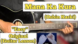 Mana Ka Kura  Oshin Karki  Guitar Lesson  Easy Chords  Shashwot Khadka [upl. by Arbma]