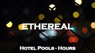 hotel pools  hours slowed  reverb [upl. by Onaimad229]