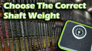 How to Select the Right Weight in Your Golf Shaft to Play Better Golf [upl. by Ednutabab]