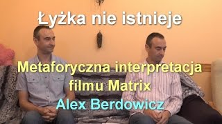 Łyżka nie istnieje  metaforyczna interpretacja filmu Matrix [upl. by Ravi]