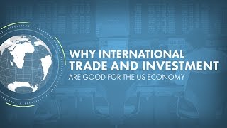 Why International Trade and Investment Are Good for the US Economy A Story in Eight Charts [upl. by Fari]