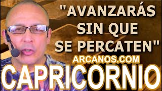 ♑️CAPRICORNIO TAROT♑️ Avanzarás sin que se percaten 💯 ✨ARCANOSCOM✨ [upl. by Isiahi]