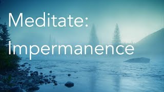 Daily Calm  10 Minute Mindfulness Meditation  Impermanence [upl. by Proud]