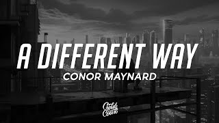 Conor Maynard  A Different Way Lyrics [upl. by Almeda]