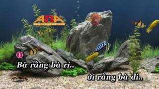 KARAOKE ANA BÀ RẰNG BÀ RÍ NHẠC SỐNG [upl. by Ahsinrev296]