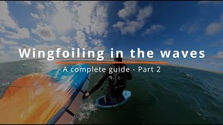 Wingfoiling in the waves  A complete guide  Part 2  Conditions and Locations [upl. by Goff]