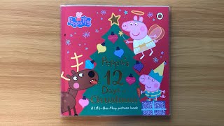 Peppa’s 12 Days of Christmas A LifttheFlap Picture Book  Read Aloud Book for Children [upl. by Enner988]