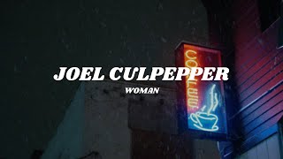 Joel Culpepper  Woman LetraLyrics [upl. by Tuppeny]