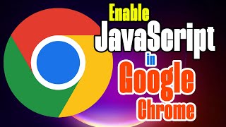 How to Enable JavaScript in Google Chrome [upl. by Ycinuq79]