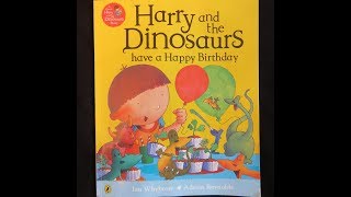 Harry and the Dinosaurs have a Happy Birthday  Give Us A Story [upl. by Merete]