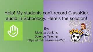 Help My students cant record ClassKick audio in Schoology Heres the solution [upl. by Derr]