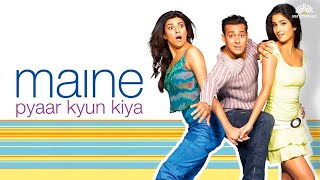 Maine Pyaar Kyun Kiya Full movie  Salman Khan Katrina Kaif Sushmita Sen  Hindi Full Movie [upl. by Lehte]