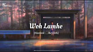 Woh Lamhe Wo Baatein  SlowedReverb Lofi Mix SR creationatifaslam Zeher Song [upl. by Hacim459]