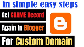 How to Get CNAME Record of Blogger Site Again for Custom Domain 2022  Find CNAME Record Again 2022 [upl. by Camile]