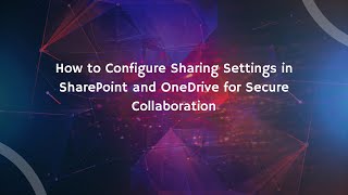 How to Configure Sharing Settings in SharePoint and OneDrive for Secure Collaboration [upl. by Dihsar]