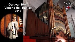 Full concert  Victoria Hall Hanley 2017  Gert van Hoef [upl. by Rodie]