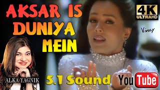 Aksar Is Duniya Mein51 SoundDhadkan2000 ll Alka Yagnik Bollywood Song 4k1080p HD ll [upl. by Ayhtin]