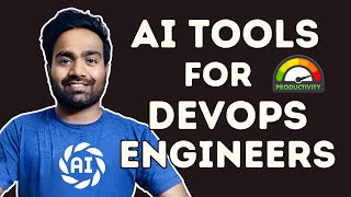 6 AI tools for DevOps Engineers  Improve productivity for Day to Day tasks [upl. by Yecaj505]