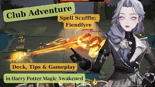 Magic Awakened  Club Adventure  Spell Scuffle FIENDFYRE  Deck Tips amp Gameplay [upl. by Eichman]