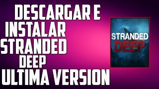 Como Descargar E Instalar Stranded Deep Ultima Version [upl. by Tarra792]