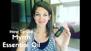 How To Use Myrrh Essential Oil [upl. by Nyrem]