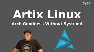 Artix Linux Arch Goodness Without Systemd [upl. by Navoj]