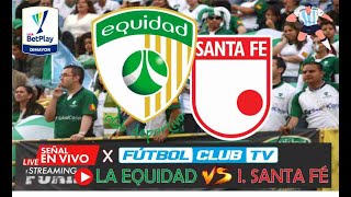 EQUIDAD VS SANTA FE HOY envivo 4TOS FECHA 2 LIGABETPLAY I 2024 livestream ligabetplay [upl. by Asillim428]