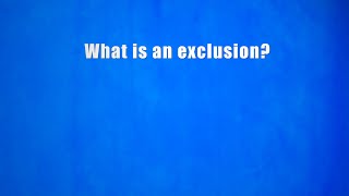 What is an Exclusion [upl. by Hwu]