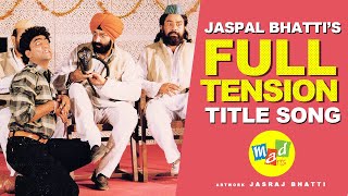 FULL TENSION  Title Song  Jaspal Bhatti [upl. by Aikat]