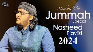 Jummah Special Nasheed Playlist 2024  Mazharul Islam  Beautiful Nasheeds [upl. by Stillman]