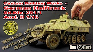 Custom 116 German Halftrack SdKfz 2511 AusfD Das Werk Full Detail  Gold Medal HeritageCon 16 [upl. by Isman]