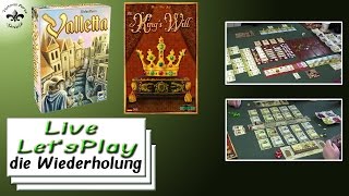 Valletta  The King’s Will Brettspiel Live Lets Play Wdh vom 16042017 [upl. by Lorita]